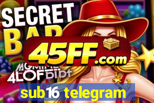 sub16 telegram